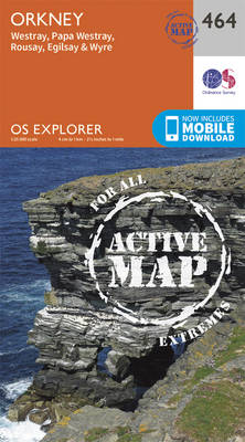 Orkney - Westray, Papa Westray, Rousay, Egilsay and Wyre - OS Explorer Active Map 464 (Sheet map, folded)