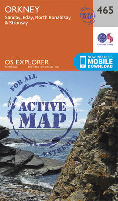 Orkney - Sanday, Eday, North Ronaldsay and Stronsay - OS Explorer Active Map 465 (Sheet map, folded)