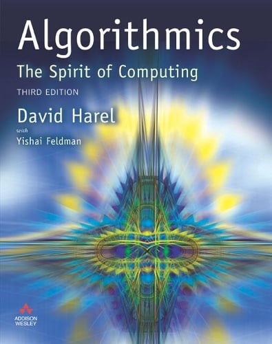 Algorithmics: The Spirit of Computing (Paperback)