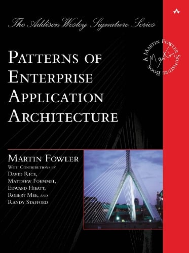 Patterns of Enterprise Application Architecture - Martin Fowler