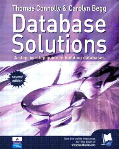 Database Solutions: A step by step guide to building databases (Paperback)