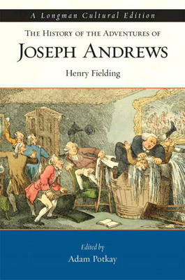 History of the Adventures of Joseph Andrews, The, A Longman Cultural Edition for History of the Adventures of Joseph Andrews (Paperback)