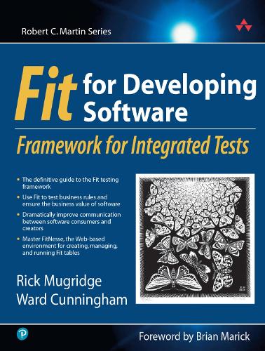 Fit for Developing Software: Framework for Integrated Tests (Paperback)