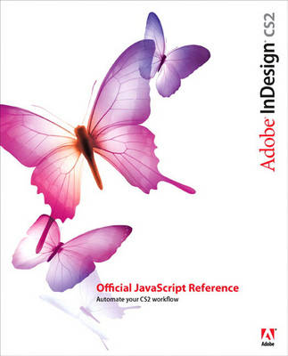 Adobe InDesign CS2: Official JavaScript Reference (Paperback)