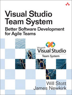Visual Studio Team System: Better Software Development for Agile Teams (Paperback)