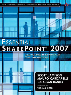 Essential SharePoint 2007: Delivering High-Impact Collaboration (Paperback)