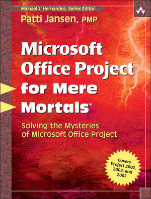 Microsoft Office Project for Mere Mortals by Patti Jansen | Waterstones