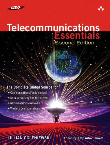 Telecommunications Essentials, Second Edition: The Complete Global Source (Paperback)