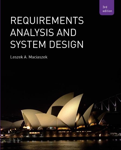 Requirements Analysis and Systems Design (Paperback)