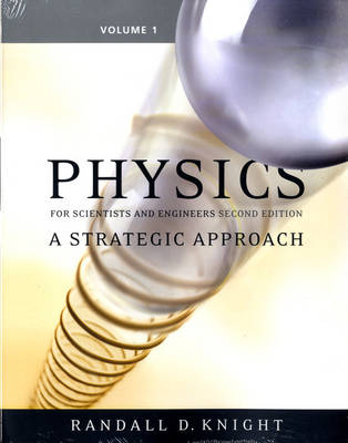 Physics for Scientists and Engineers: v. 1, Chapters 1-15: A Strategic Approach (Paperback)