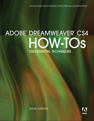 Adobe Dreamweaver CS4 How-Tos: 100 Essential Techniques (Paperback)