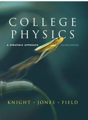 College Physics: A Strategic Approach: United States Edition (Hardback)