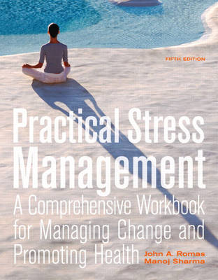 Practical Stress Management: A Comprehensive Workbook for Managing Change and Promoting Health