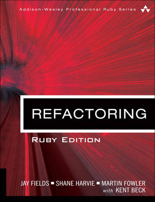 Refactoring: Ruby Edition (Hardback)