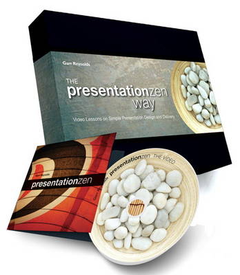 The Presentation Zen Way: Video Lessons on Simple Presentation Design and Delivery