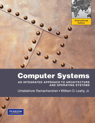 Computer Systems: An Integrated Approach to Architecture and Operating Systems: International Edition (Paperback)