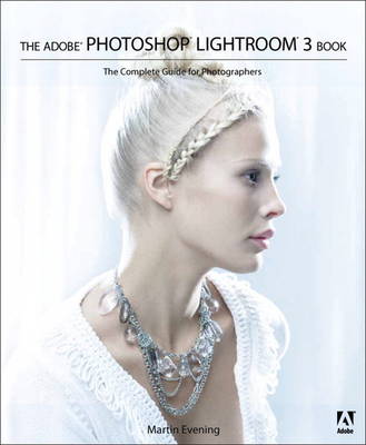 The Adobe Photoshop Lightroom 3 Book: The Complete Guide for Photographers (Paperback)