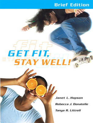 Get Fit, Stay Well Brief Edition with Behavior Change Logbook (Paperback)
