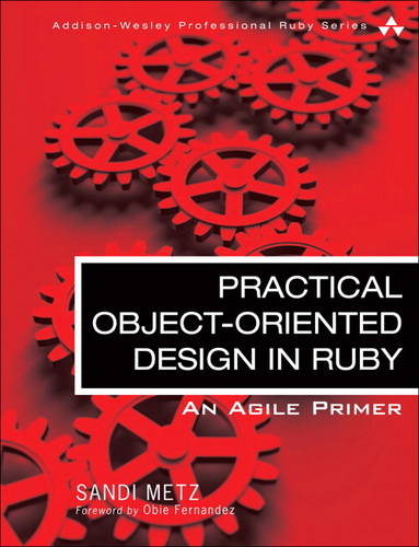 Practical Object-Oriented Design in Ruby: An Agile Primer (Paperback)