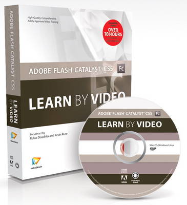 Adobe Flash Catalyst CS5: Learn by Video