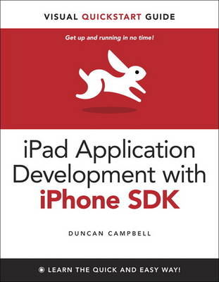 iPad Application Development for iOS 4: Visual QuickStart Guide (Paperback)
