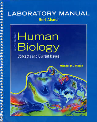 Laboratory Manual for Human Biology: Concepts and Current Issues (Spiral bound)