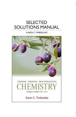 Selected Solution Manual for General, Organic, and Biological Chemistry: Structures of Life (Paperback)