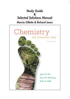 Study Guide and Selected Solutions Manual for Chemistry for Changing Times (Paperback)