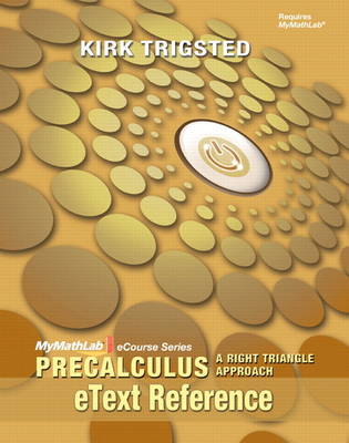 eText Reference for MyLab Math Precalculus Right Triangle Approach (Spiral bound)