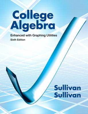 College Algebra Enhanced with Graphing Utilities (Hardback)