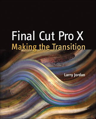 Final Cut Pro X: Making the Transition (Paperback)