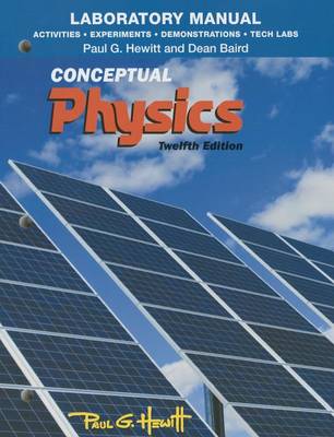 Laboratory Manual: Activities, Experiments, Demonstrations & Tech Labs for Conceptual Physics (Paperback)