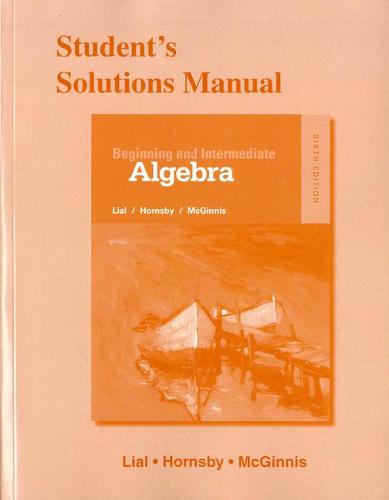 Student's Solutions Manual for Beginning and Intermediate Algebra (Paperback)