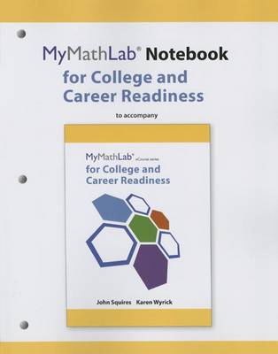 MyLab Math Notebook for Squires/Wyrick College and Career Readiness (Paperback)