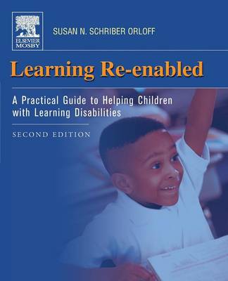 Learning Re-Enabled: A Practical Guide to Helping Children with Learning Disabilities (Paperback)