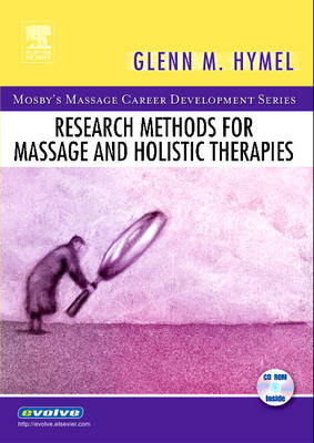 Research Methods for Massage and Holistic Therapies - Mosby's Massage Career Development (Paperback)