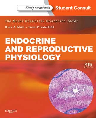 Endocrine and Reproductive Physiology: Mosby Physiology Monograph Series (with Student Consult Online Access) - Mosby's Physiology Monograph (Paperback)