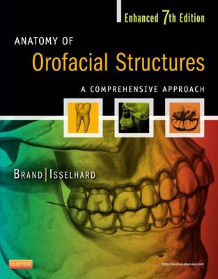 Anatomy of Orofacial Structures - Enhanced Edition: A Comprehensive Approach (Paperback)