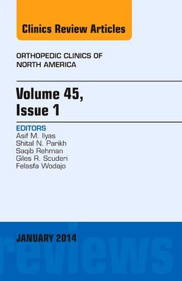 Volume 45, Issue 1, An Issue of Orthopedic Clinics Volume 45-1 - The Clinics: Orthopedics (Hardback)