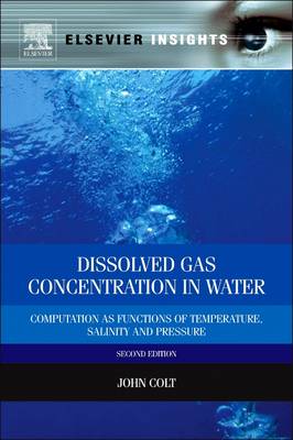 Dissolved Gas Concentration in Water: Computation as Functions of Temperature, Salinity and Pressure (Revised) (Paperback)