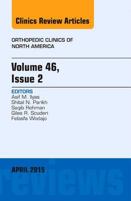 Volume 46, Issue 2, An Issue of Orthopedic Clinics Volume 46-2 - The Clinics: Orthopedics (Hardback)