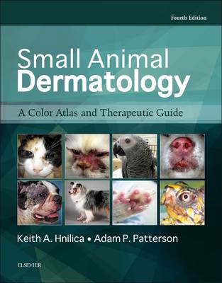 Small Animal Dermatology: A Color Atlas and Therapeutic Guide (Hardback)