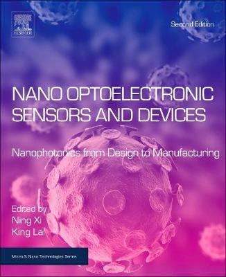 Nano Optoelectronic Sensors and Devices: Nanophotonics from Design to Manufacturing (Hardback)