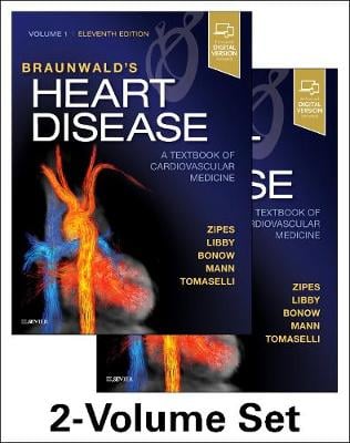Braunwald's Heart Disease: A Textbook of Cardiovascular Medicine, 2-Volume Set (Hardback)