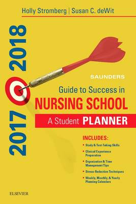 Saunders Guide to Success in Nursing School, 2017-2018: A Student Planner (Spiral bound)