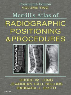 Merrill's Atlas of Radiographic Positioning and Procedures - Volume 2 (Hardback)