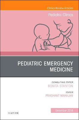 Pediatric Emergency Medicine, An Issue of Pediatric Clinics of North America - The Clinics: Internal Medicine 65-6 (Hardback)