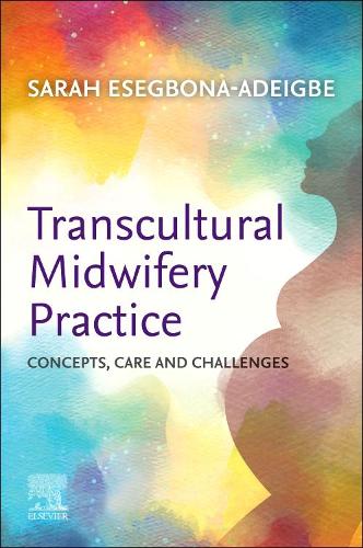 Transcultural Midwifery Practice by Sarah Esegbona-Adeigbe | Waterstones