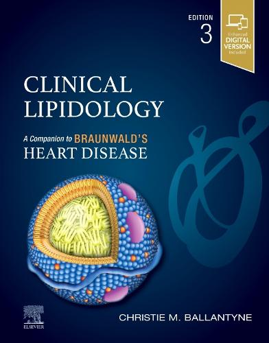 Clinical Lipidology: A Companion to Braunwald's Heart Disease - Companion to Braunwald's Heart Disease (Hardback)