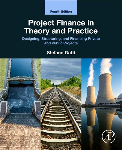 Stefano Gatti Project Finance in Theory and Practice